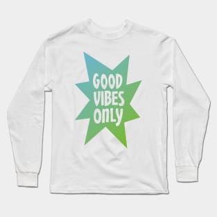 Good Vibes Only Gradient II Long Sleeve T-Shirt